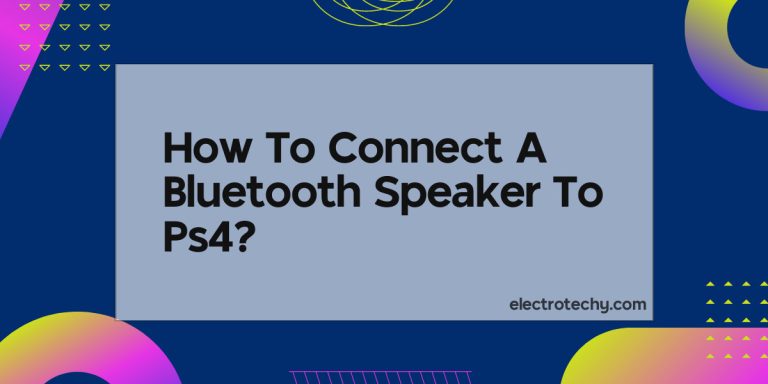 How To Connect A Bluetooth Speaker To Ps4?